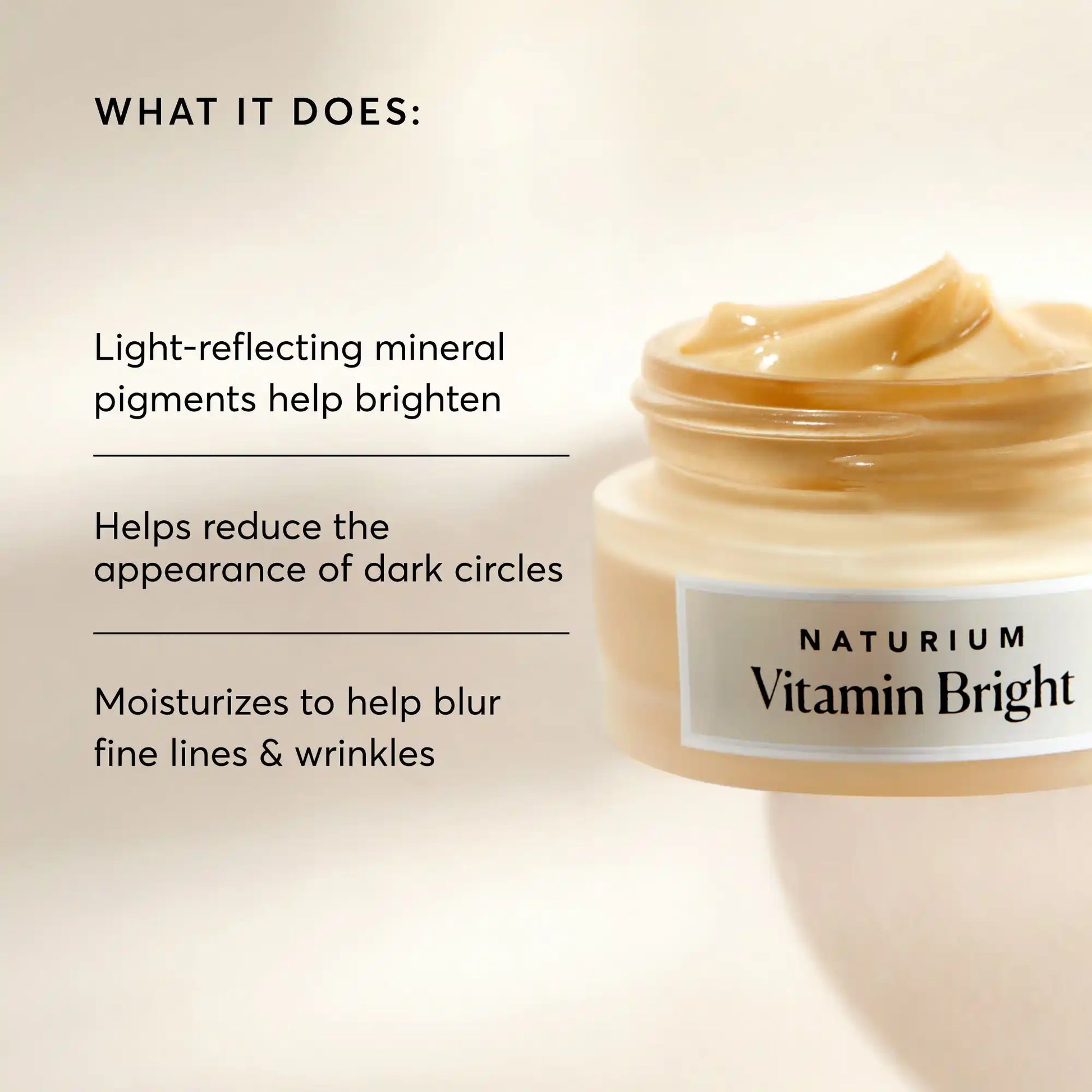 vitamin-bright-illuminating-eye-cream-s3 NATR-10086-Alt-Image-Vitamin-Bright-Illuminating-Eye-Cream-02_b4051379-6020-47e3-9fb5-1793b743726f.webp