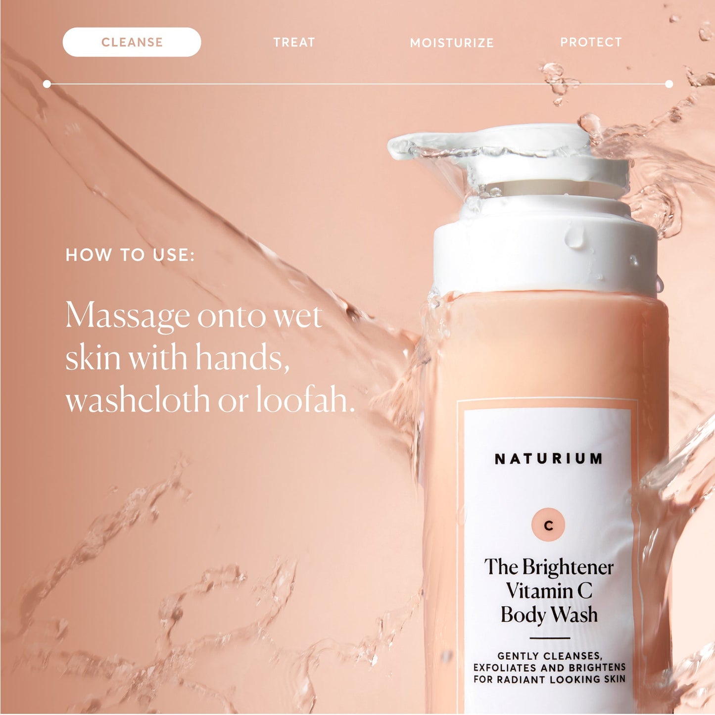 the-brightener-vitamin-c-brightening-body-wash-a8 NATR-40004-Alt-Images-The-Brightener-Vitamin-C-Brightening-Body-Wash-04.jpg